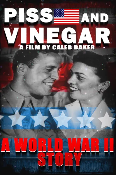 Piss and Vinegar: A World War 2 Story