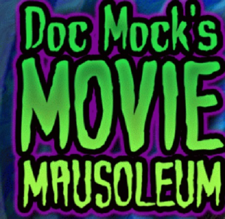 Doc Mock's Movie Mausoleum