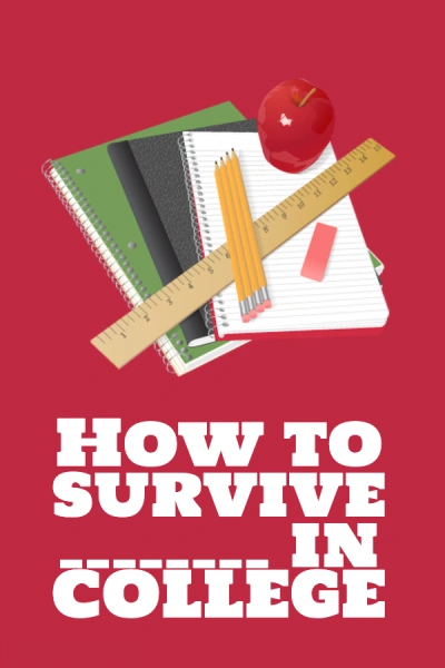 How to Survive Blank in College
