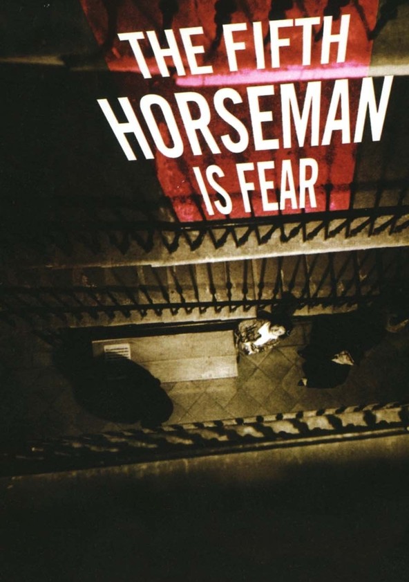 ...and the Fifth Horseman Is Fear