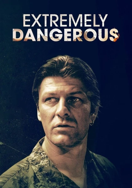 Extremely Dangerous