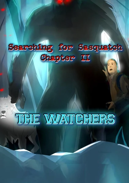 Searching for Sasquatch Chapter II: The Watchers