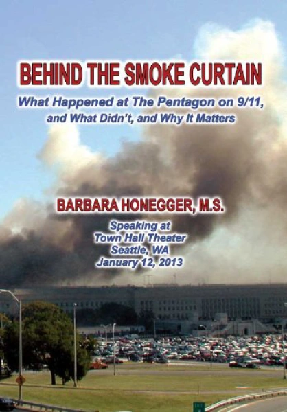 Behind the Smoke Curtain: What Happened at the Pentagon on 9/11, and What Didn't, and Why It Matters