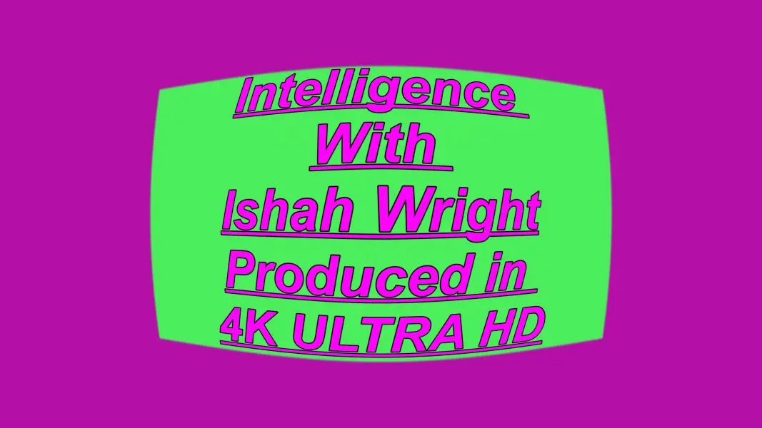 Intelligence with Ishah Wright