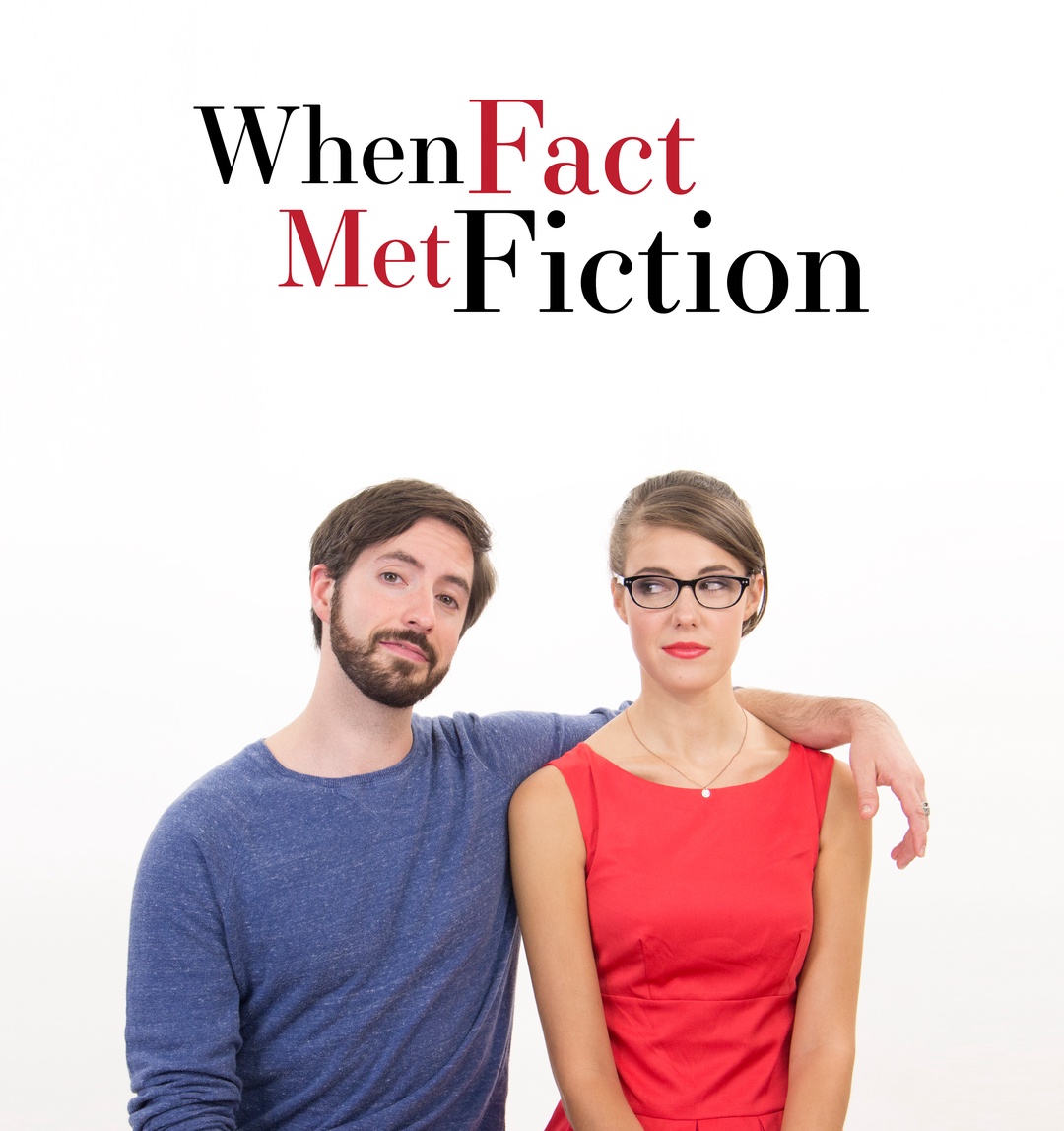 When Fact Met Fiction