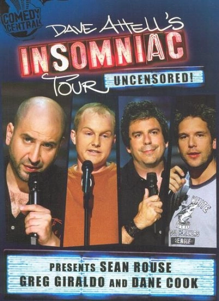 Dave Attell's Insomniac Tour Featuring Sean Rouse, Greg Giraldo and Dane Cook