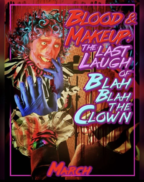 Blood & Makeup: The Last Laugh of Blah Blah the Clown