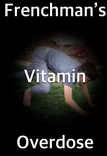 Frenchman's Vitamin Overdose