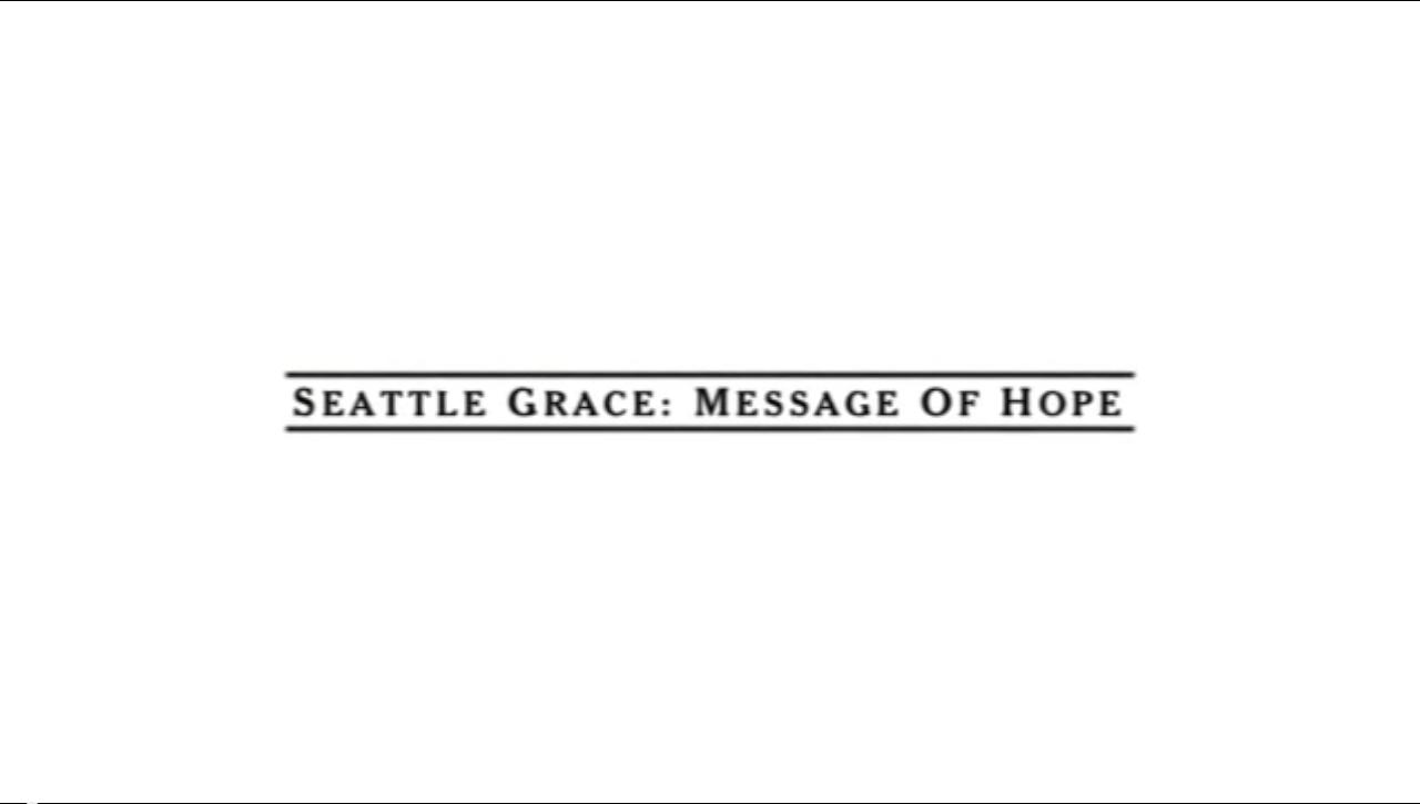 Seattle Grace: Message of Hope