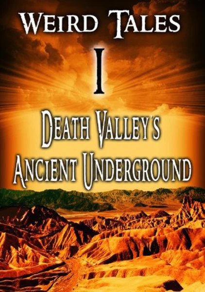 Weird Tales #1 Death Valley's Ancient Underground