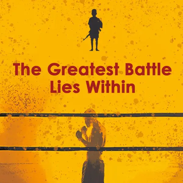 The Greatest Battle Lies Within