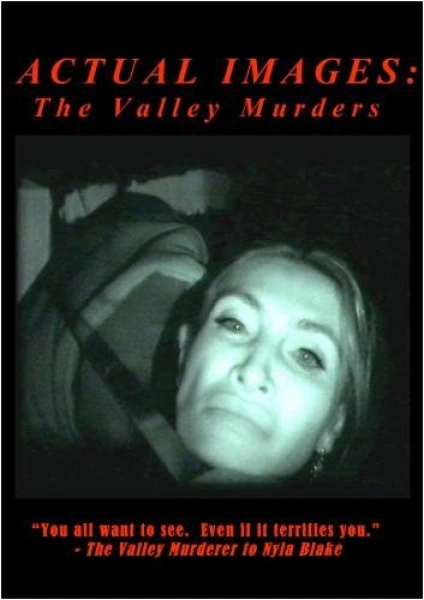 Actual Images: The Valley Murder Tapes