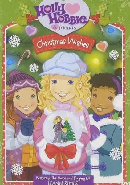 Holly Hobbie and Friends: Christmas Wishes