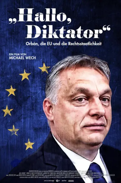 Hallo, Diktator: Orbán, die EU und die Rechtsstaatlichkeit