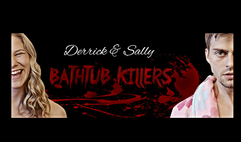 Derrick & Sally: Bathtub Killers