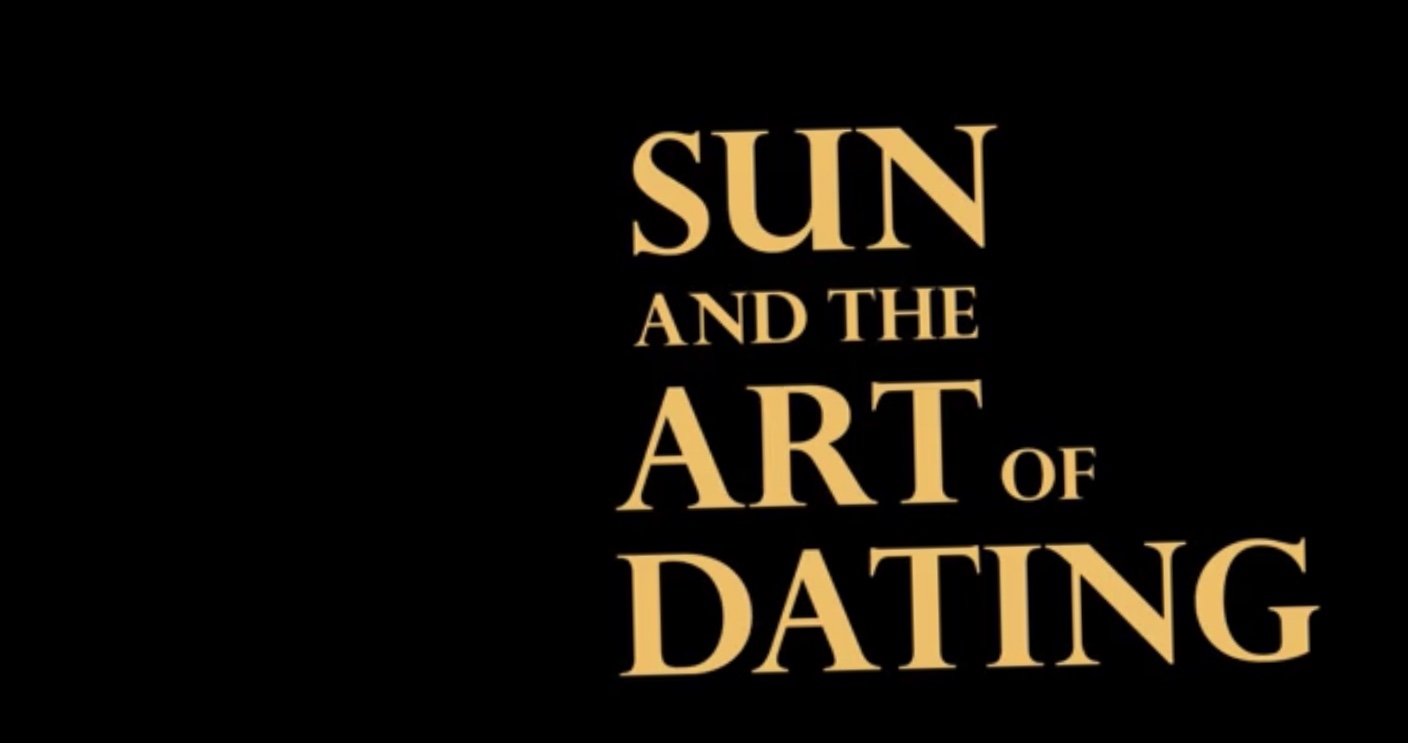 Sun and the Art of Dating