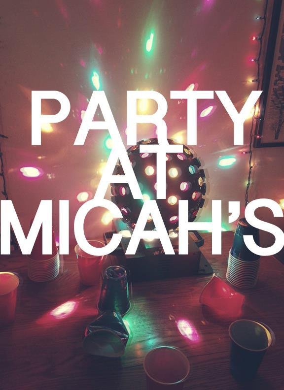 Party at Micah's