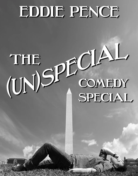 Eddie Pence's (Un)Special Comedy Special