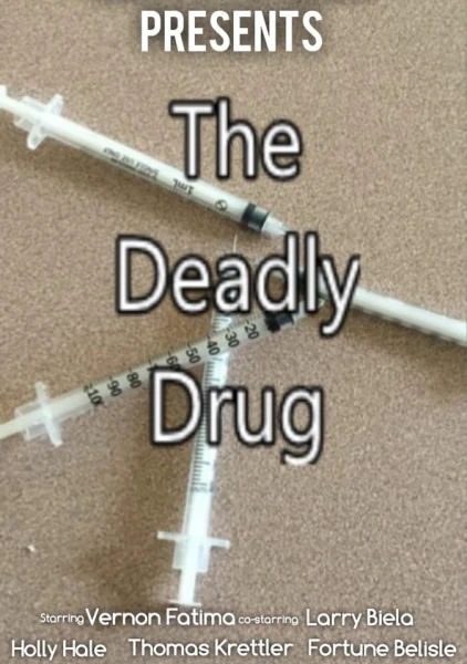 The Deadly Drug
