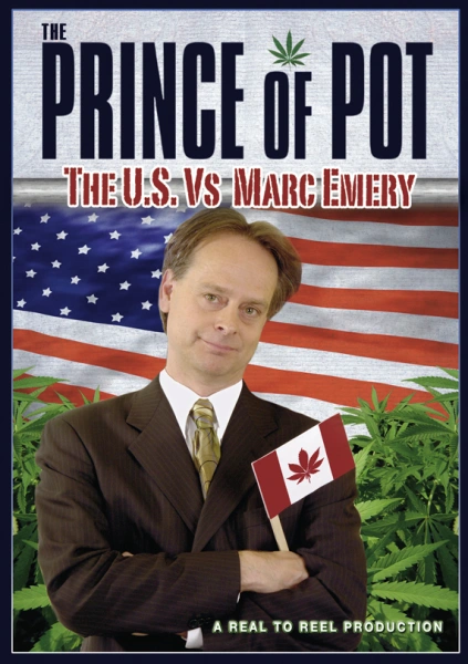 Prince of Pot: The U.S. vs. Marc Emery