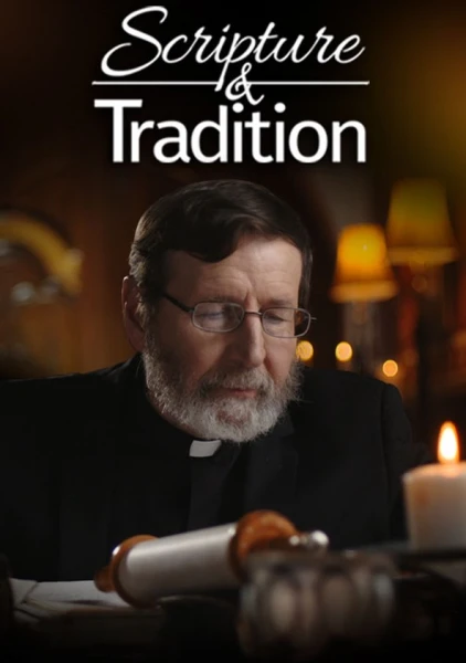 Scripture and Tradition with Fr. Mitch Pacwa
