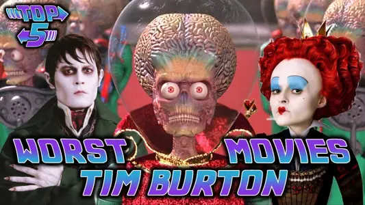 Top 5 Worst Tim Burton Movies