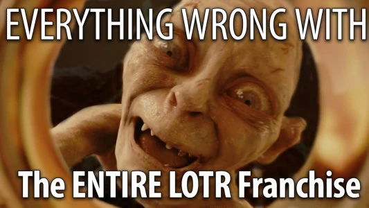 Everything Wrong With THE ENTIRE Lord of the Rings and Hobbit Franchise