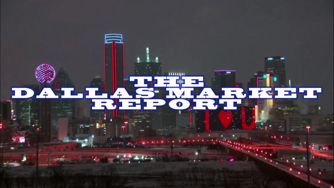 The Dallas Market Report