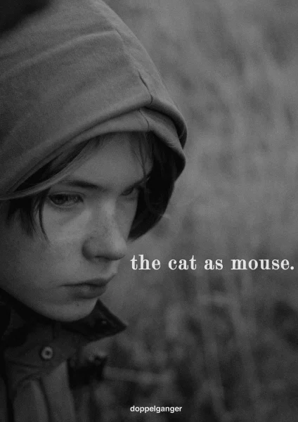 The Cat as Mouse