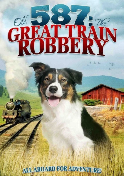 Old No. 587: The Great Train Robbery