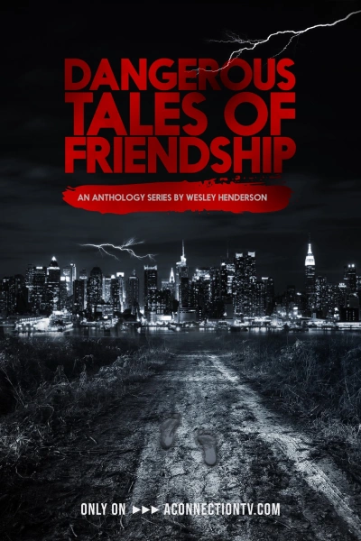 I Miss You: Dangerous Tales of Friendship