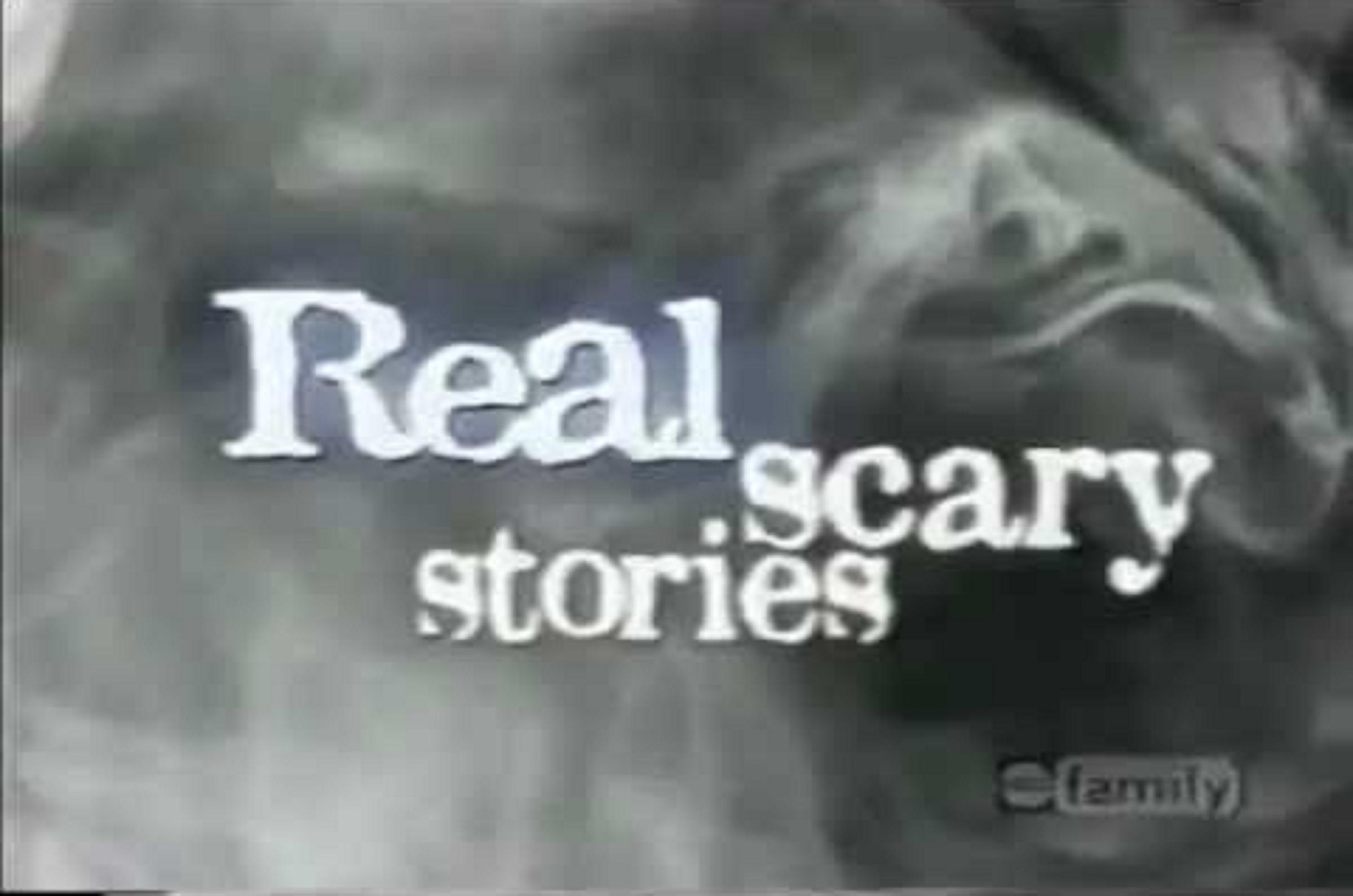 Real Scary Stories