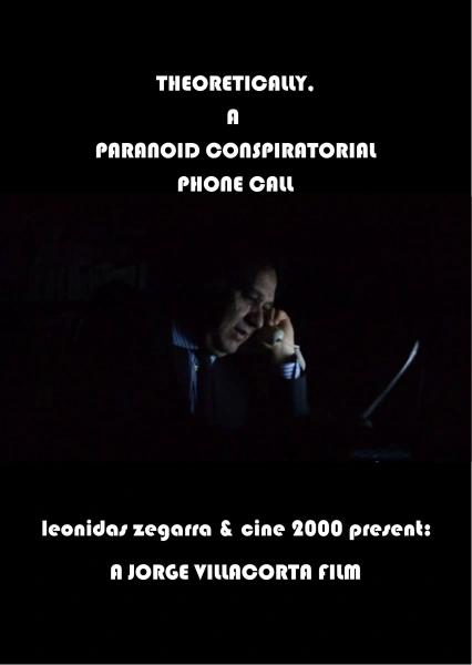 Theoretically, a paranoid conspiratorial phone call