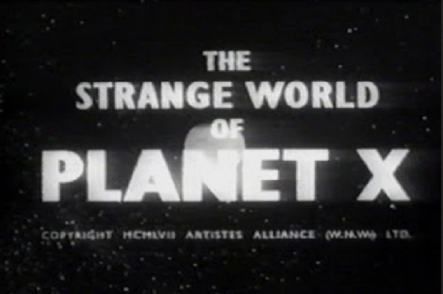 The Strange World of Planet X