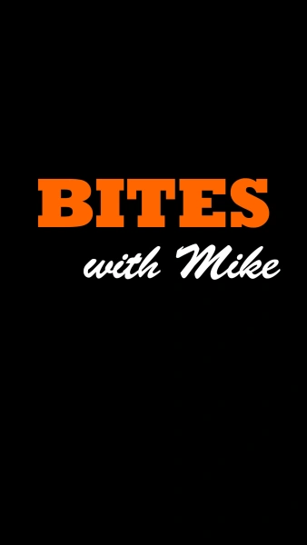 Bites with Mike
