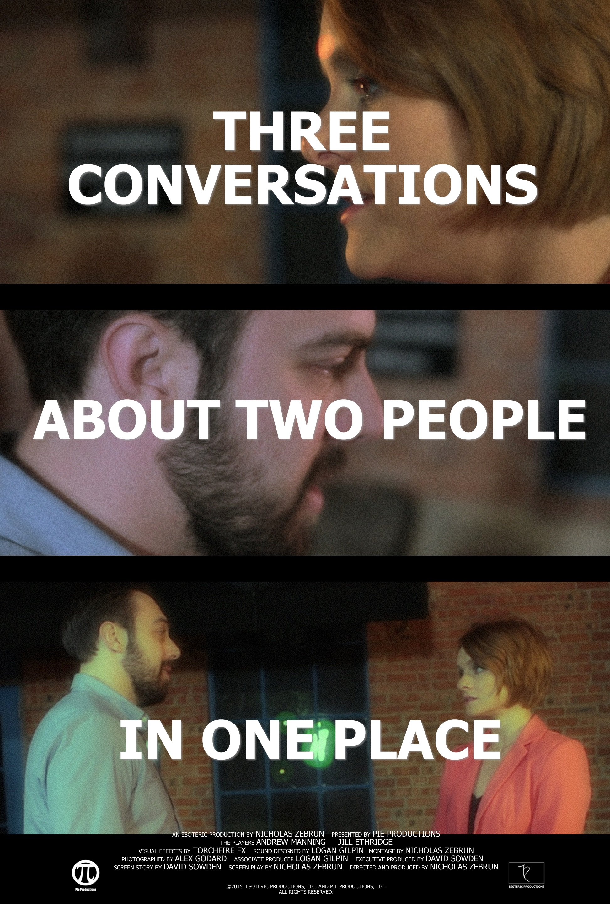 Three Conversations About Two People in One Place