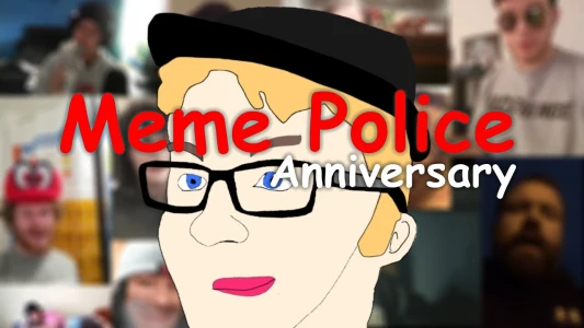 Meme Police Anniversary