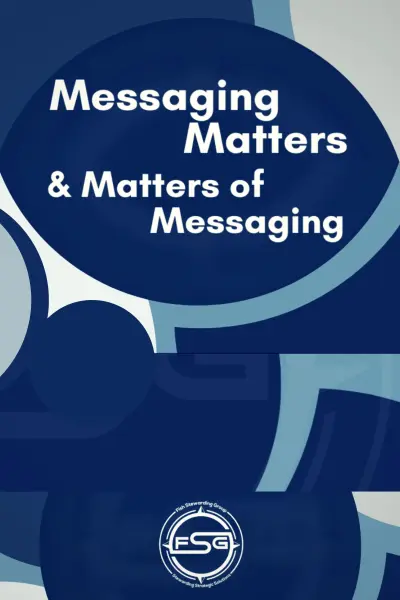 Messaging matters and the matters of messaging.