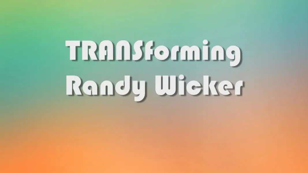 TRANSforming Randy Wicker