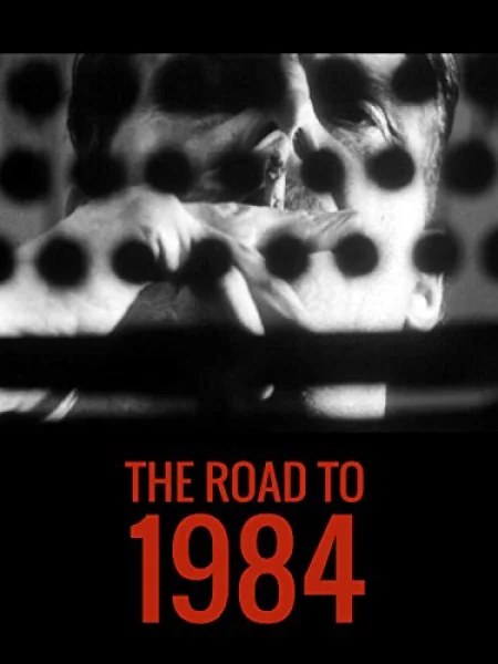 The Road to 1984