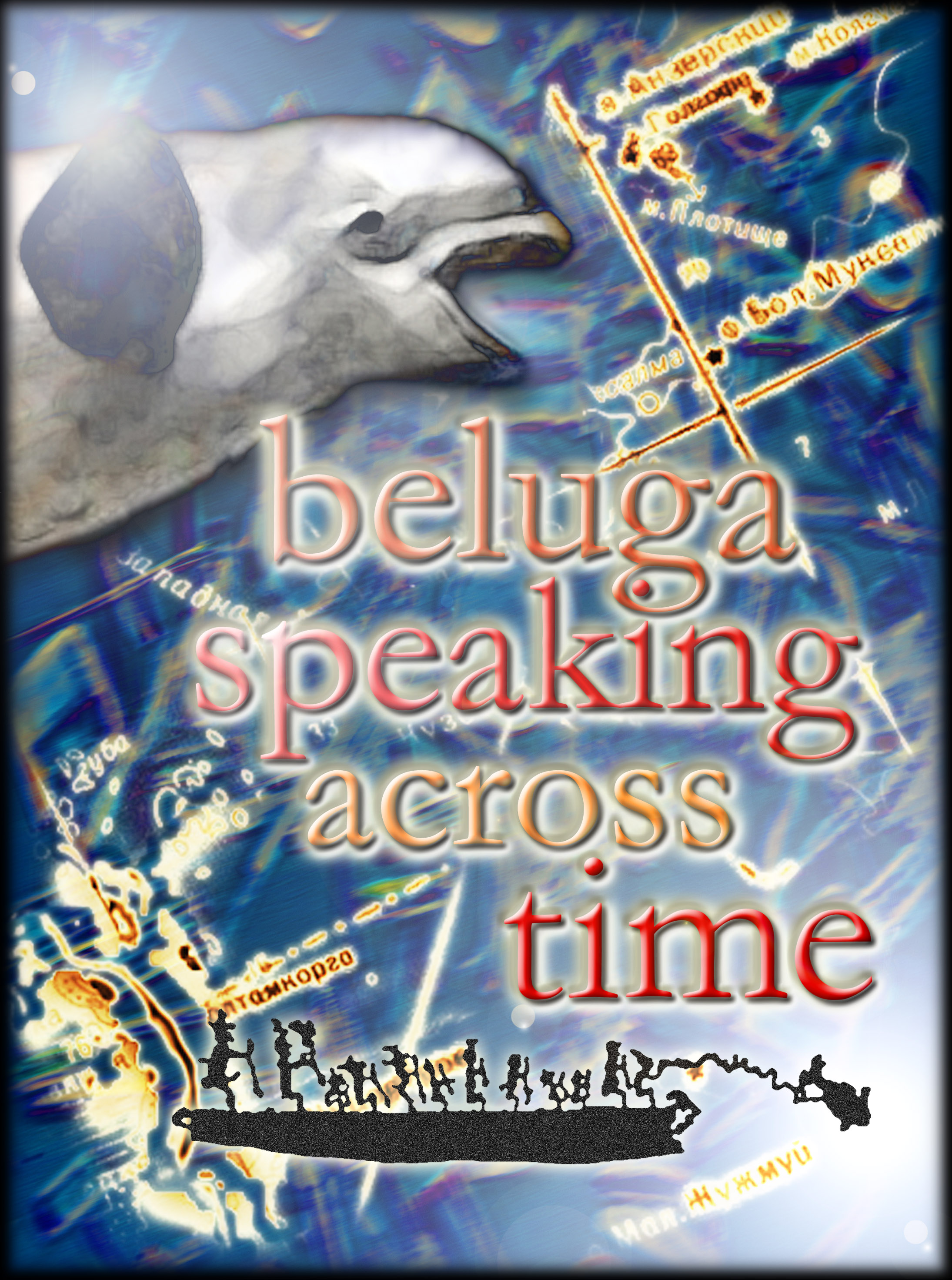Beluga Speaking Across Time