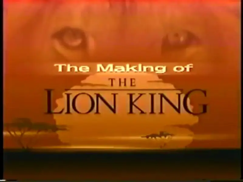 The Making of the Lion King