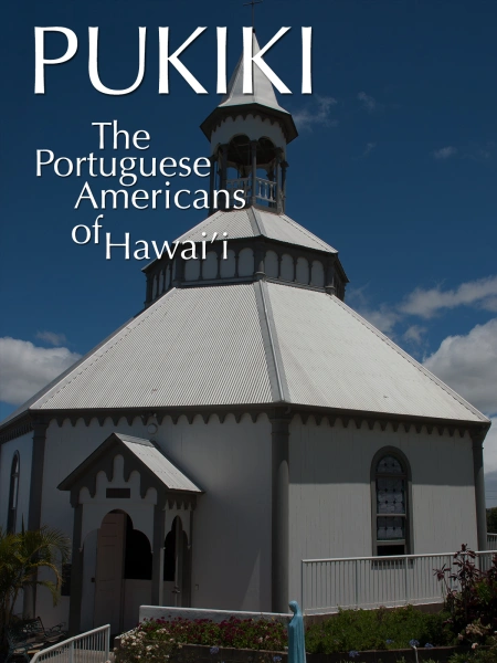 Pukiki: The Portuguese Americans of Hawaii