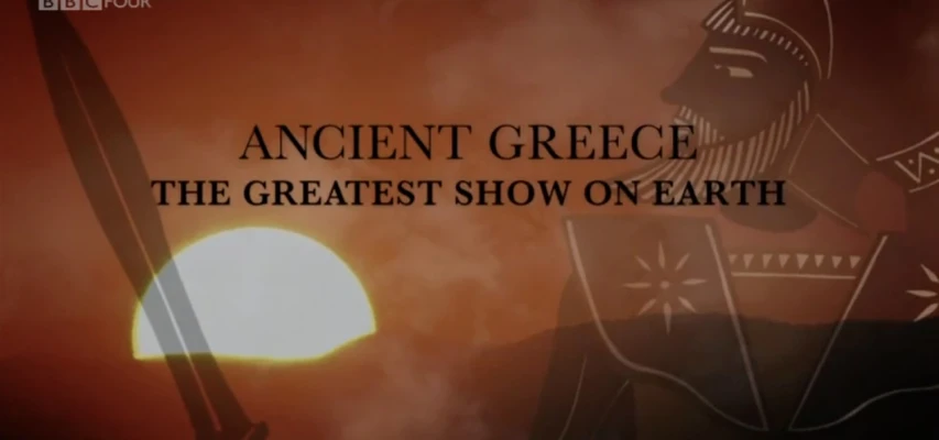 Ancient Greece: The Greatest Show on Earth