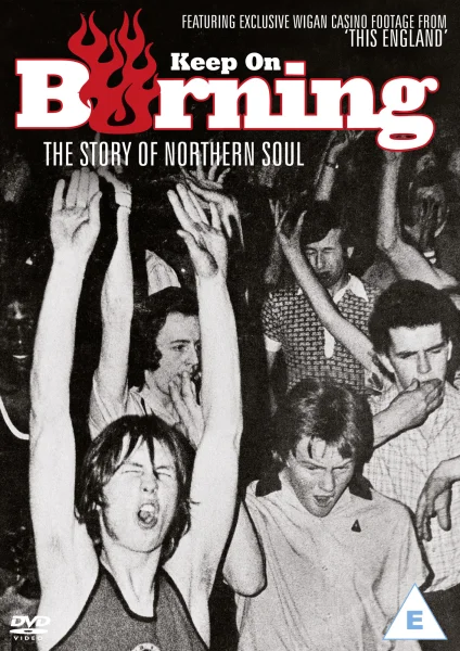 Keep on Burning: The Story of Northern Soul