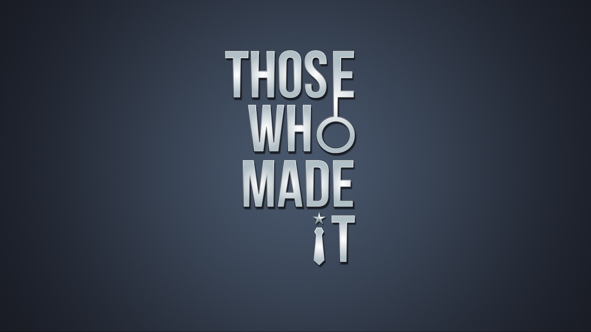 Those Who Made It