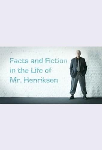 Facts and Fiction in the Life of Mr. Henriksen