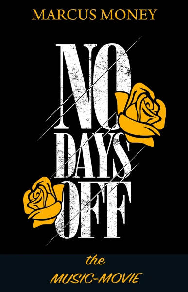 Marcus Money: No Days Off (Music-Movie)