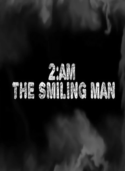 2AM: The Smiling Man