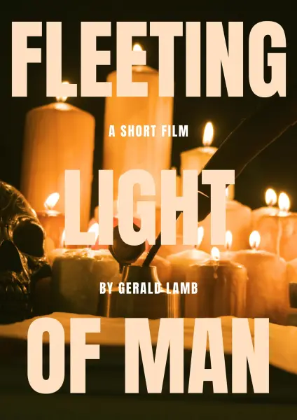 Fleeting Light of Man